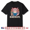 Readsolotl Funny Axolotl Reading Book Lover Kawaii Bookworms Shirt