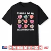 Things I Do On Valentines’S Day Book Lover Candy Heart Shirt