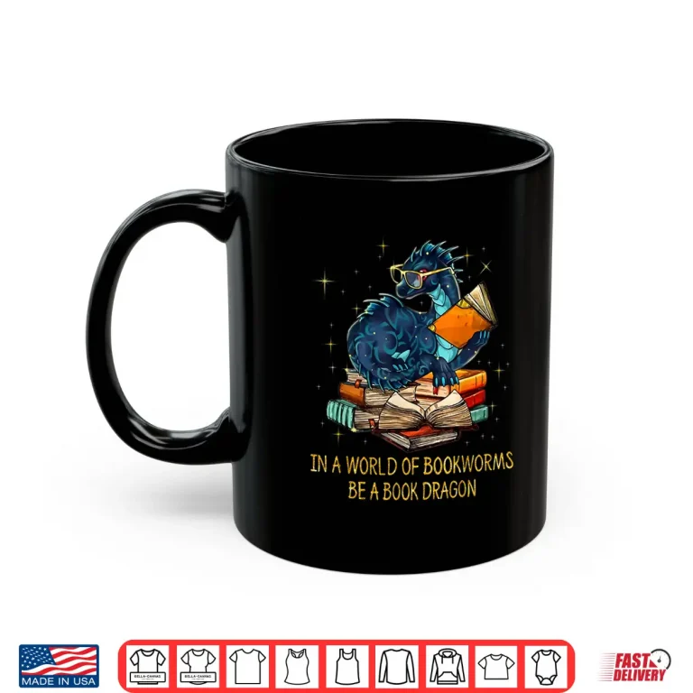 Mug Books Lovers Bookworm Geek Nerd Be Book Dragon Gift Idea Shirt