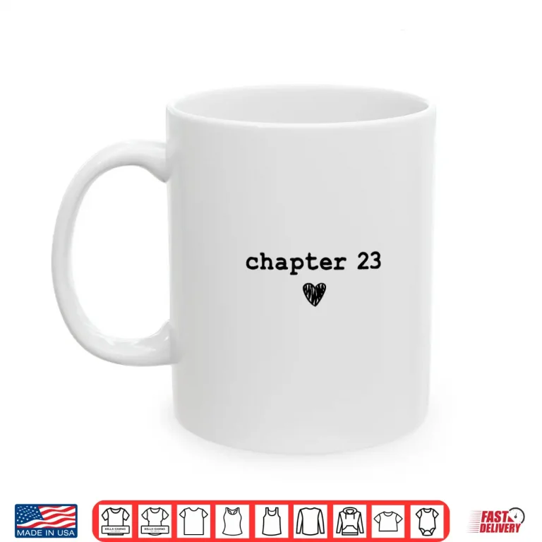 Mug Chapter 23 Book Lovers Readers Authors 23rd Birthday Shirt