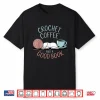 Coffee Crochet Good Book Bookish Yarn Crafter Shirt