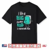 I Like Big Books And I Cannot Lie Reading Books Shirt