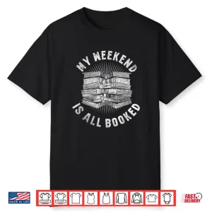 My Weekend Is All Booked Grunge For Bookworms Men Women Shirt