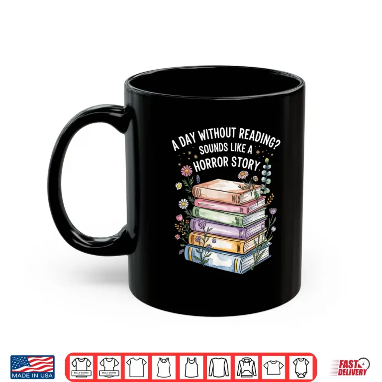 Mug Reading Book Lover Humor for Readers and Bookworms Shirt