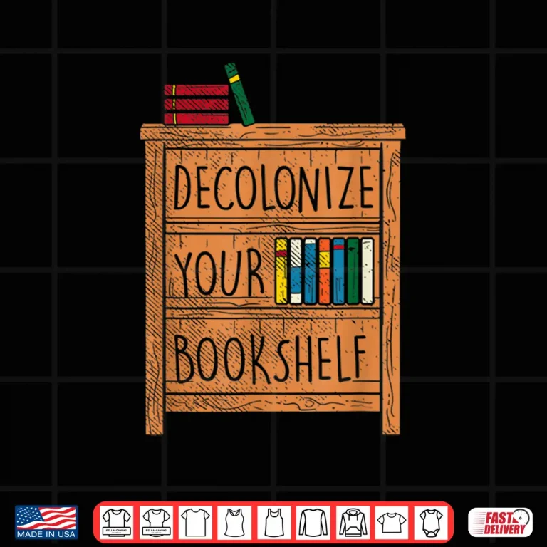 Design Decolonize your Bookshelf I Funny gift idea for bookworms Shirt