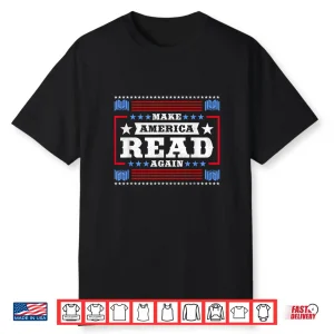 Make America Read Again Bookworm Shirt
