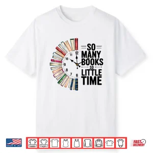 So Many Books Retro So Little Time Book Clock Reading Book Shirt