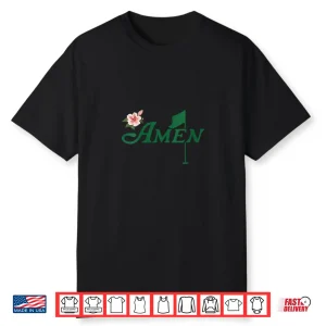 Amen Golf Love Golf Flower Floral Azalea Augusta Georgia Shirt