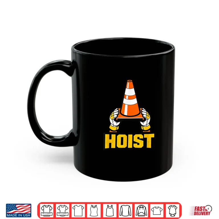 Mug Hoist The Traffic Cone Funny Shirt