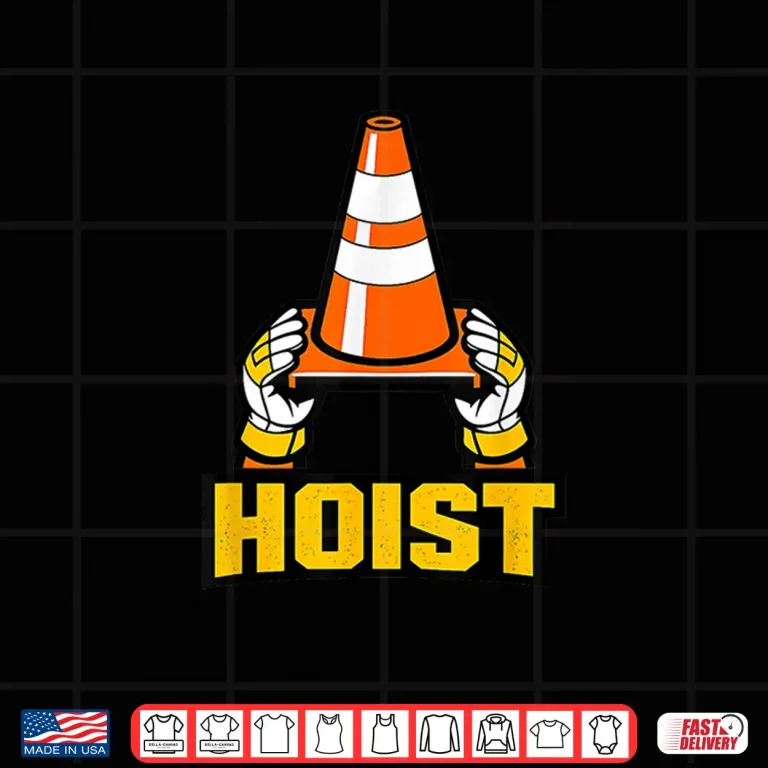 Design Hoist The Traffic Cone Funny Shirt