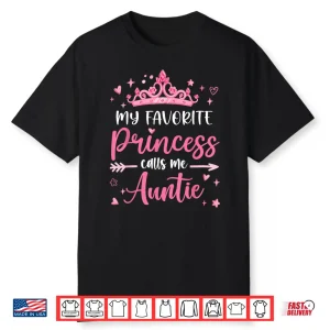 My Favorite Princess Calls Me Auntie Aunt Tia Mothers Day Shirt