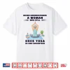 Never Underestimate Woman Who Still Does Yoga Her Seventies Shirt