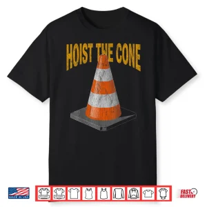 Pirates Hoist The Cone Shirt