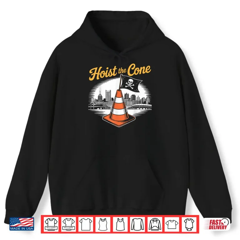 Hoodie Pirates Hoist The Cone Funny Shirt