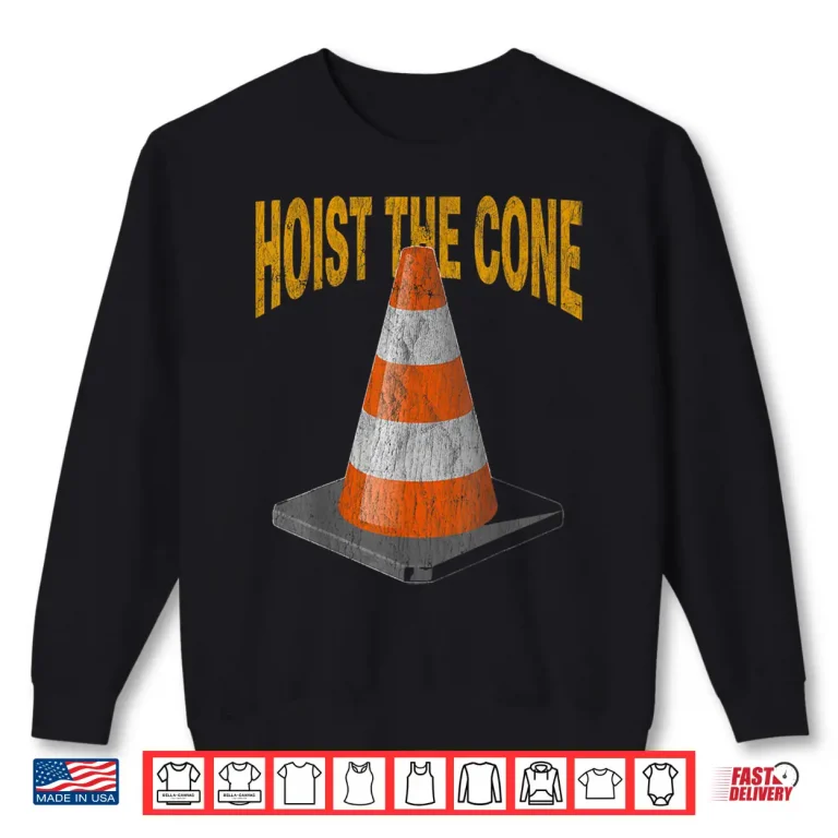 Sweatshirt Pirates Hoist The Cone Shirt