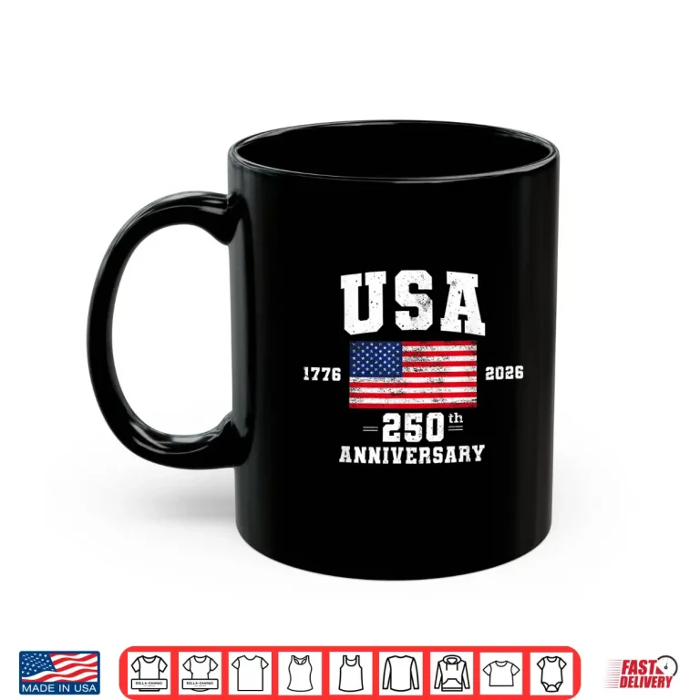 Mug 4th of July America US Flag Patriotic 250th Anniversary USA Shirt