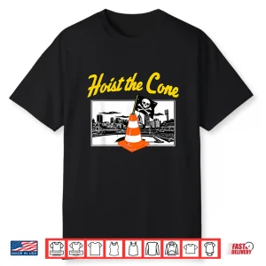Pirates Hoist The Cone Funny Saying Baseball For Men Women Shirt