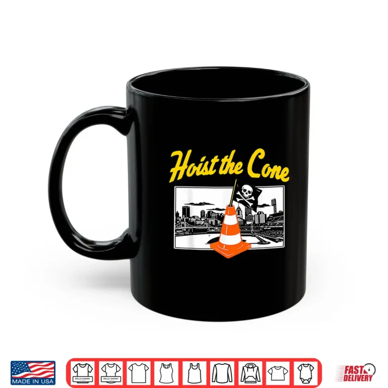 Mug Pirates Hoist The Cone Funny Saying Baseball for Men Women Shirt