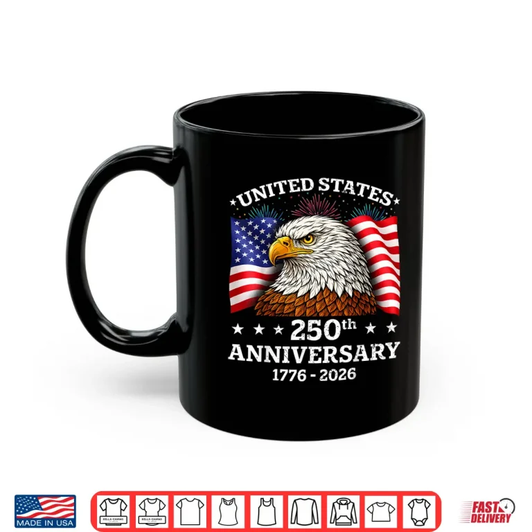 Mug 250th Anniversary USA 1776 2026 Patriotic Eagle 4th of July Shirt