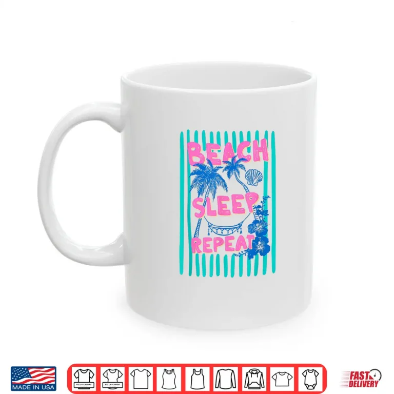 Mug Beach Sleep Repeat Stripes Summer Vacation Tropical Flower Shirt