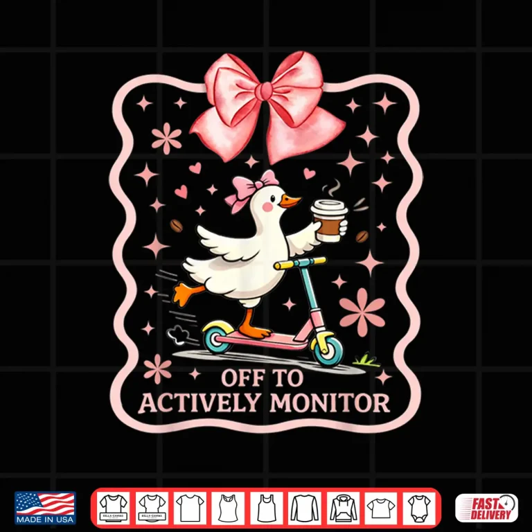 Design Off to Actively Monitor You Got This Test Day Teacher Goose Shirt