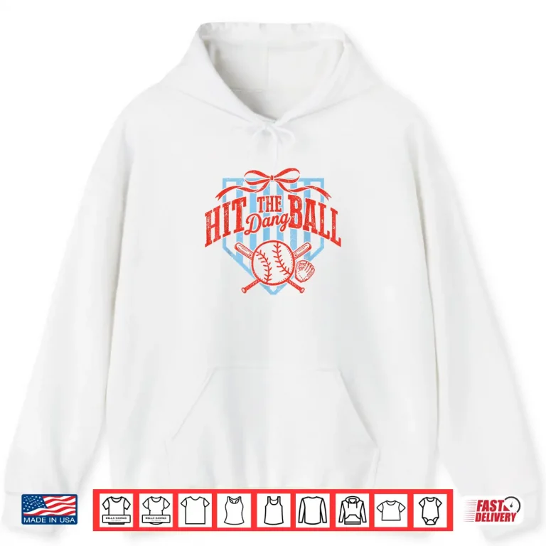 Hoodie Retro Funny Game Day Baseball Hit The Dang Ball Shirt