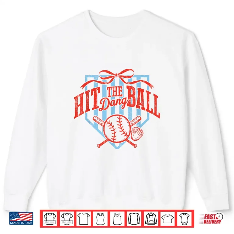 Sweatshirt Retro Funny Game Day Baseball Hit The Dang Ball Shirt