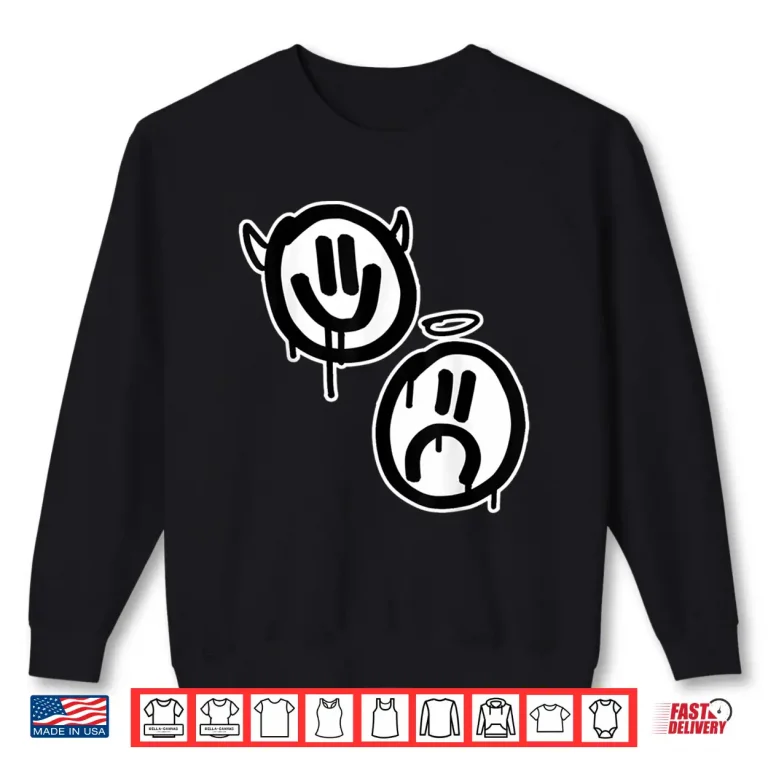 Sweatshirt Smile Now Cry Later Angel Devil Happy Sad Faces Shirt