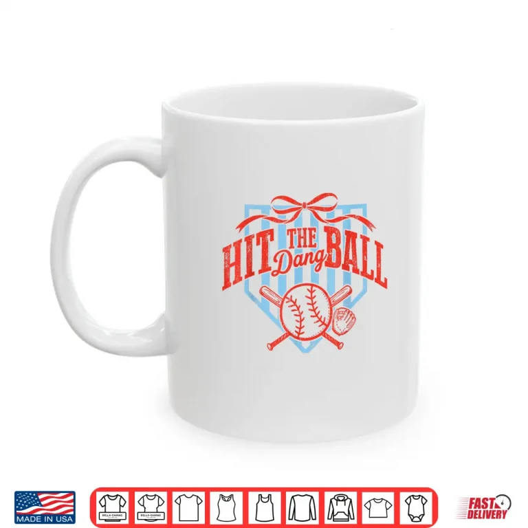 Mug Retro Funny Game Day Baseball Hit The Dang Ball Shirt