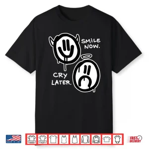 Smile Now Cry Later Angel Devil Sad Happy Faces Graffiti Shirt