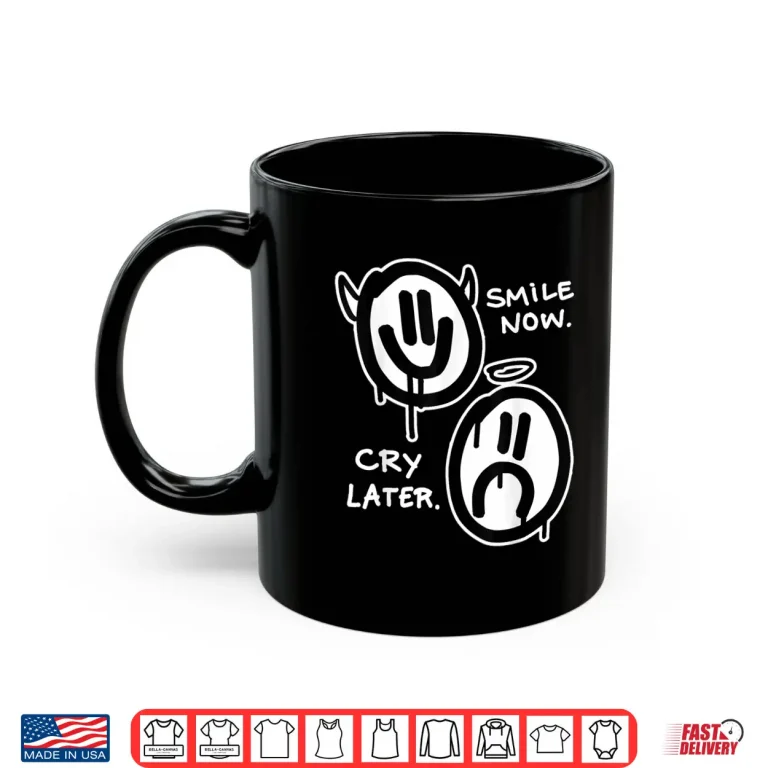 Mug Smile Now Cry Later Angel Devil Sad Happy Faces Graffiti Shirt