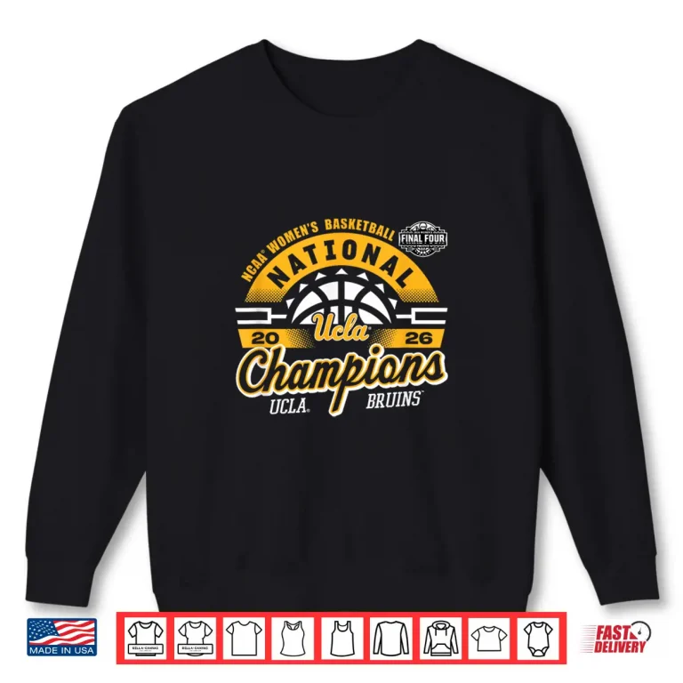 Sweatshirt UCLA Basketball National Champions March Madness Shirt