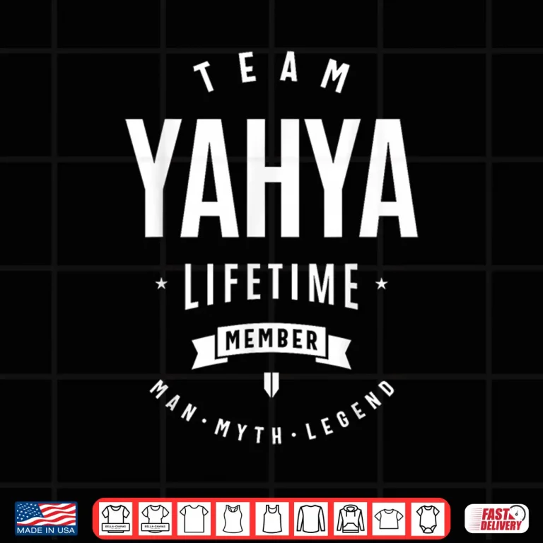 Design Team Yahya Lifetime Member Funny Name Yahya Shirt