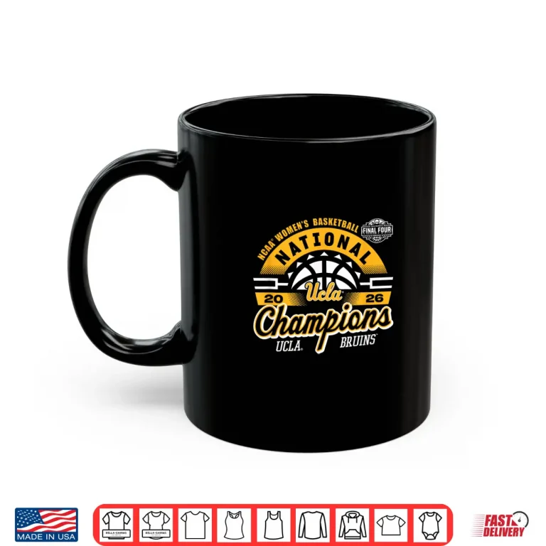 Mug UCLA Basketball National Champions March Madness Shirt