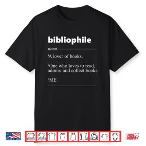 Bibliophile Definition Funny Gift For Bookworm Shirt