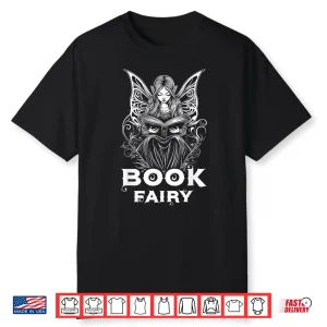 Book Fairy Fantasy Bookish Literature Fairycore Shirt