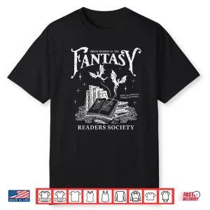 Fantasy Reader Shirt Romance Reader Bookish Bibliophile Shirt