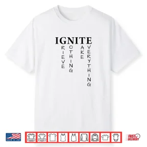 I Grieve Nothing I Take Everything   Ignite Shatter Me Shirt