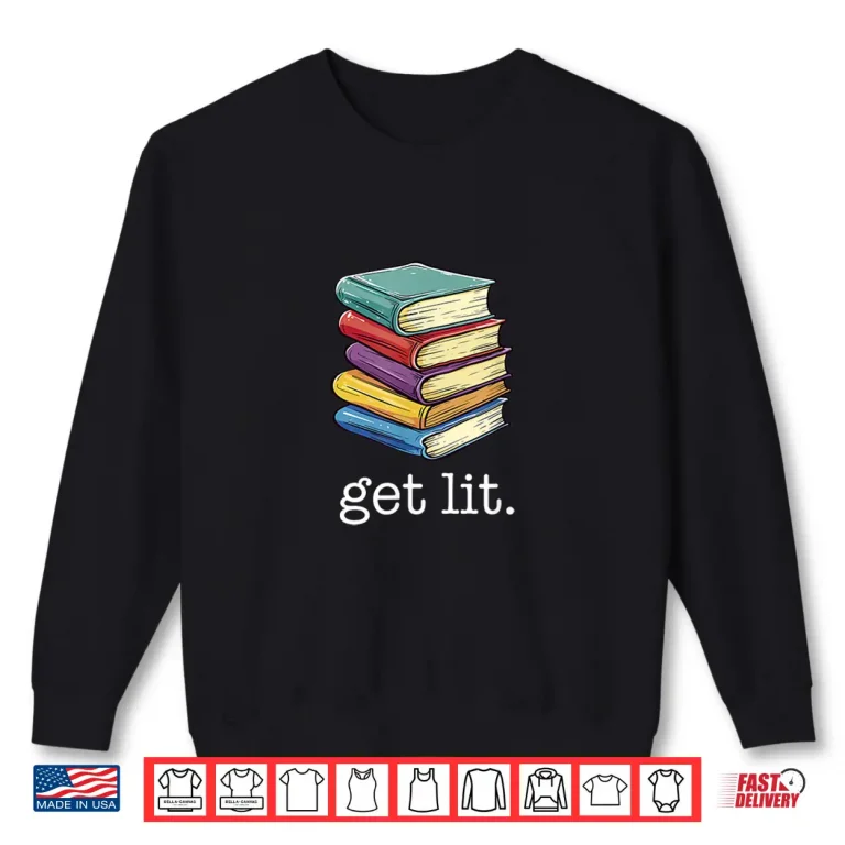 Sweatshirt Get Lit Reading Book Shirt