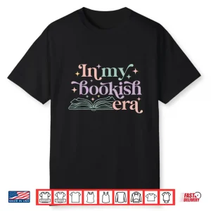 In My Bookish Era Book Lover Tee Shirt