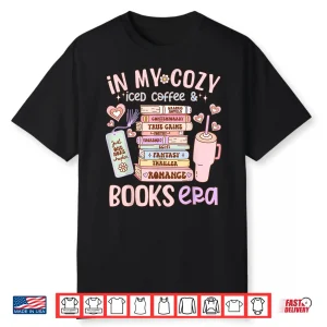 In My Cozy Iced Coffee And Books Era Shirt