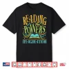 Reading Powers Imagination Books Reading Teacher Shirt