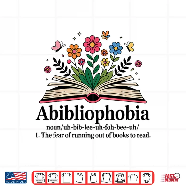 Design Abibliophobia Noun The Fear Of Running Out Of Books To Read Shirt