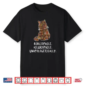 Bibliophile. Ailurophile. Unapologetically Distracted Cat Men Women Kids Shirt