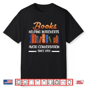 Books Helping Introverts Avoid Conversation Book Reading Shirt