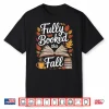 Fully Booked This Fall Shirt