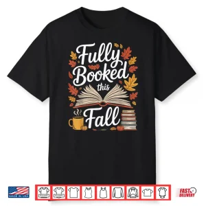 Fully Booked This Fall Shirt
