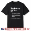 Book Lover Definition Funny Bibliophile Abibliophobia Shirt