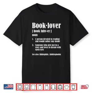 Book Lover Definition Funny Bibliophile Abibliophobia Shirt