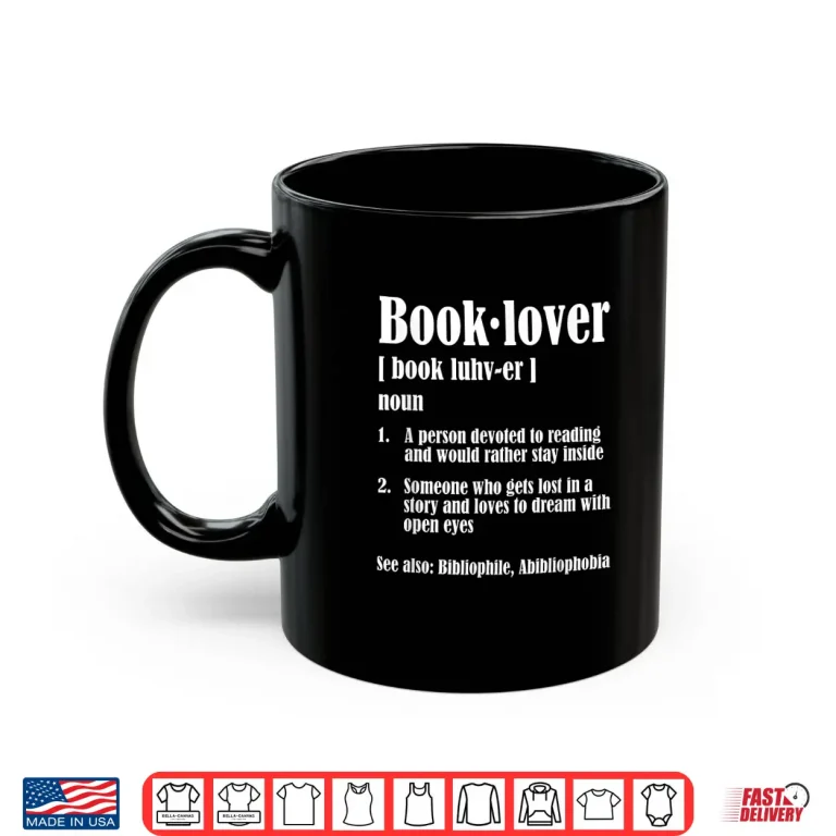 Mug Book Lover Definition Funny Bibliophile Abibliophobia Shirt